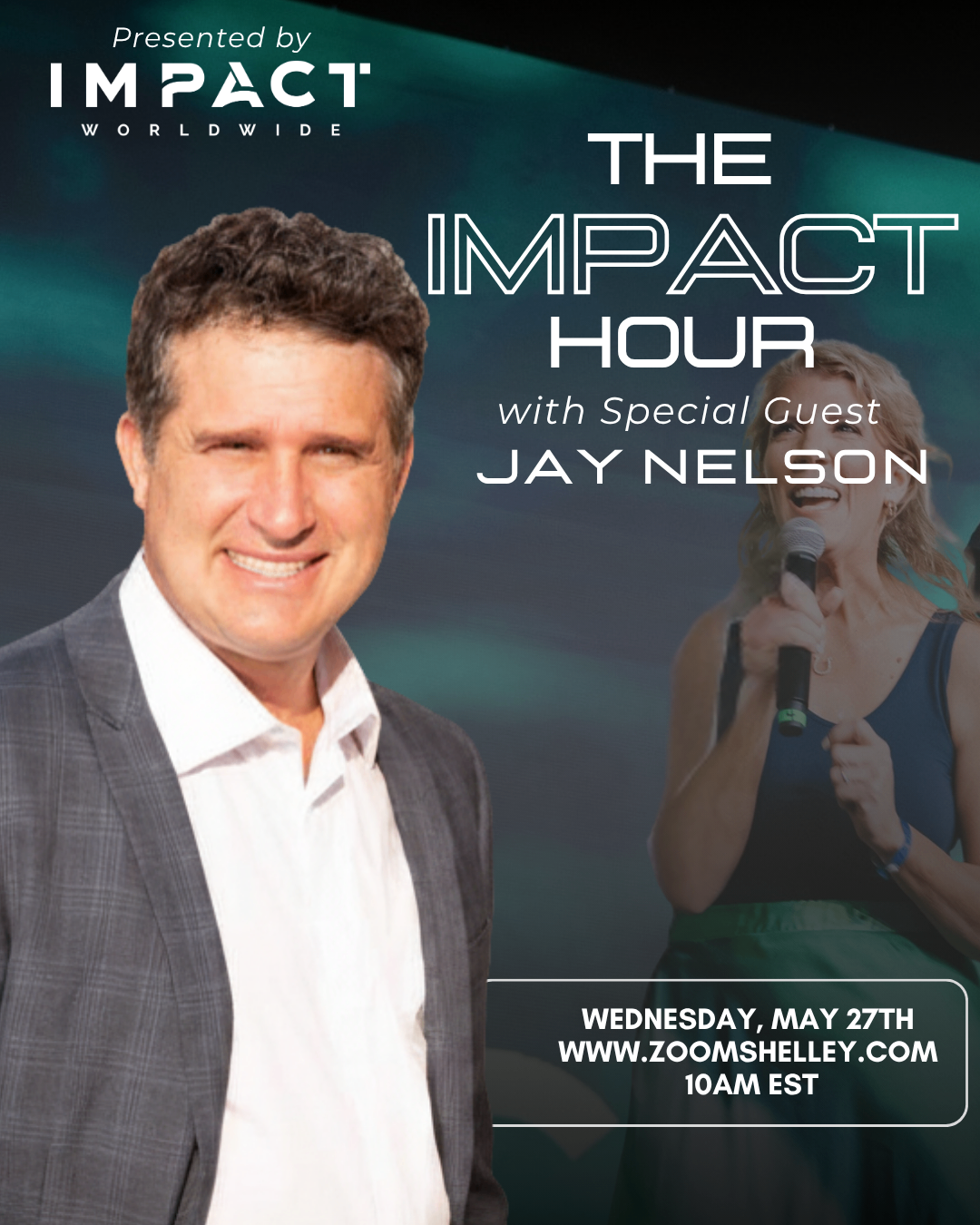 The IMPACT Hour with special guest Jay Nelson - Wednesday, May 27th